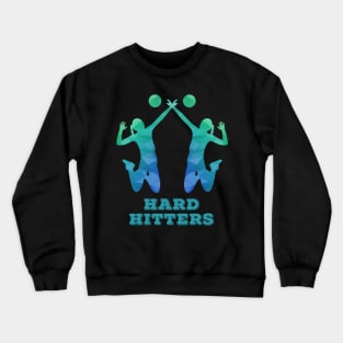 Hard Hitters Volleyball Spikers Crewneck Sweatshirt